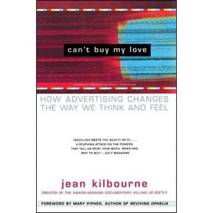 Can't Buy My Love - by  Jean Kilbourne (Paperback) - 1 of 1
