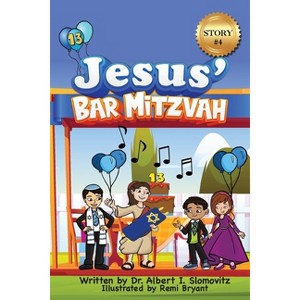 Jesus' Bar Mitzvah - (The Jewish Christian Discovery) by  Albert I Slomovitz (Paperback) - 1 of 1