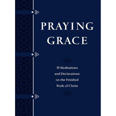 Praying Grace Faux Leather Gift Edition - by  David A Holland (Leather Bound)