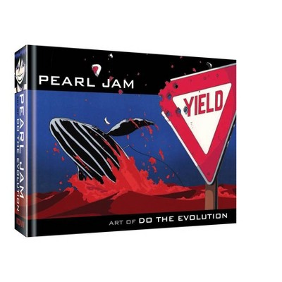 Pearl Jam: Art of Do the Evolution - by  Joe Pearson (Hardcover)