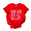 Simply Sage Market Spill The Tea Sis Short Sleeve Tee - 3 of 4