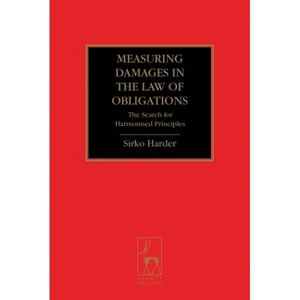 Measuring Damages in the Law of Obligations - by  Harder & Sirko Harder (Hardcover) - 1 of 1