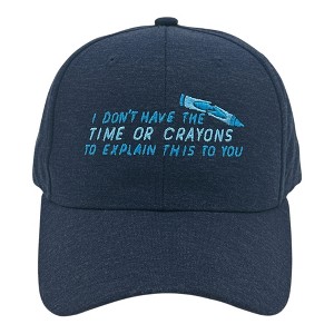 I Dont Have The Time Or Crayons To Explain This To You Hat Funny Sarcastic Novelty Cap - Crazy Dog Navy Standard - 1 of 4
