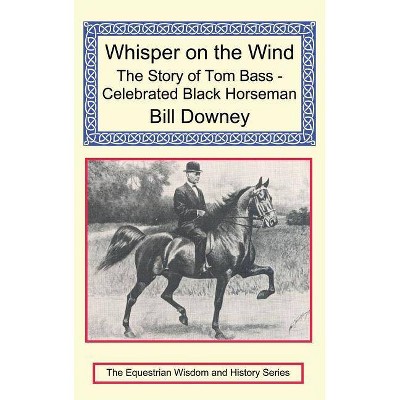 Whisper on the Wind - by  Bill Downey (Hardcover)