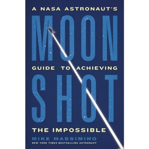 Moonshot - by Mike Massimino - 1 of 1