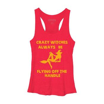 Women's Design By Humans Crazy Witches Always Be Flying Off The Handle Funny Halloween Wi By Galvanized Racerback Tank Top