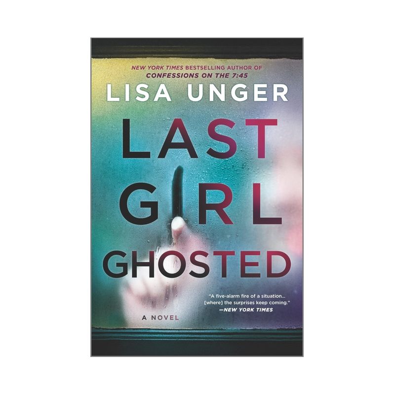 Last Girl Ghosted - by Lisa Unger, 1 of 2