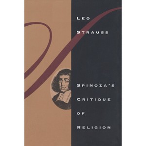 Spinoza's Critique of Religion - 2nd Edition by  Leo Strauss (Paperback) - 1 of 1