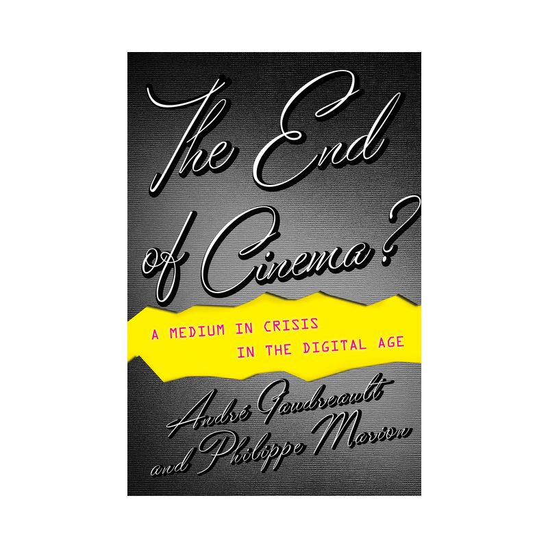 The End of Cinema? - (Film and Culture) by  André Gaudreault & Philippe Marion (Paperback), 1 of 2