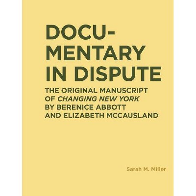 Documentary in Dispute - (Ric Books (Ryerson Image Centre Books)) by  Sarah Miller (Hardcover)