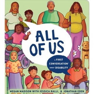 All of Us: A First Conversation about Disability - (First Conversations) by Megan Madison & Jessica Ralli - 1 of 1