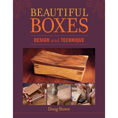 Beautiful Boxes - by  Doug Stowe (Paperback)