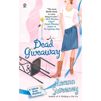 Dead Giveaway: A Yellow Rose Mystery - by  Leann Sweeney (Paperback)