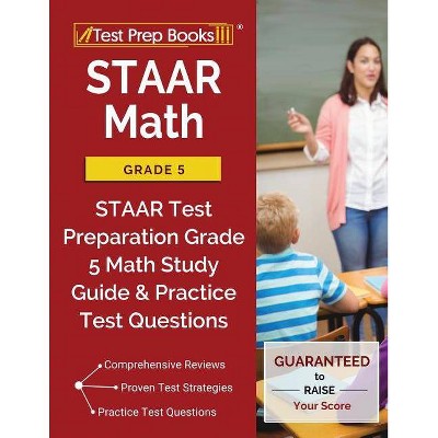 STAAR Math Grade 5 - by  Test Prep Books Grade 5 Math Team (Paperback)