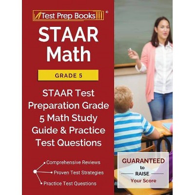 STAAR Math Grade 5 - by  Test Prep Books Grade 5 Math Team (Paperback)