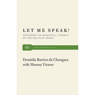 Let Me Speak - by  Moema Viezzer & Domitila B De Chungara (Paperback)