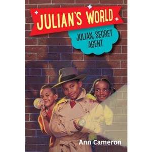 Julian, Secret Agent - (Julian's World) by  Ann Cameron (Paperback) - 1 of 1