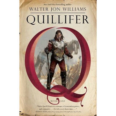 Quillifer, 1 - by  Walter Jon Williams (Paperback)