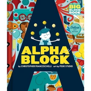 Alphablock: Deluxe Gift Edition (an Abrams Big Block Book) - (An Abrams Big Block Book) by  Christopher Franceschelli (Board Book) - 1 of 1