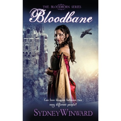Bloodbane - (Bloodborn) by  Sydney Winward (Paperback)