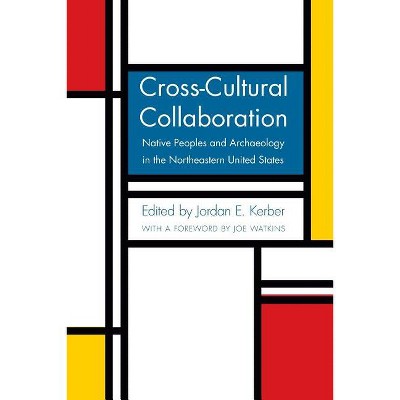 Cross-Cultural Collaboration - by  Jordan E Kerber (Paperback)
