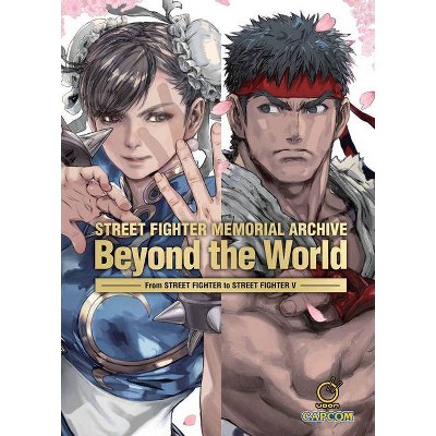 Street Fighter Memorial Archive: Beyond the World - by  Capcom (Hardcover)