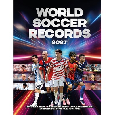 World Soccer Records 2027 - by Keir Radnedge (Hardcover) : Target