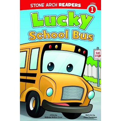 Lucky School Bus - (Wonder Wheels) by  Melinda Melton Crow (Paperback)