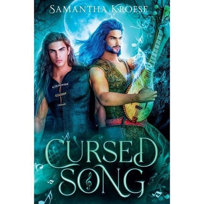 Cursed Song - by  Samantha Kroese (Paperback)