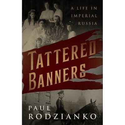 Tattered Banners - by  Paul Rodzianko (Paperback)