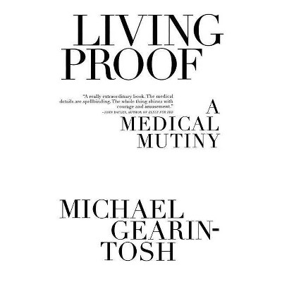 Living Proof - by  Michael Gearin-Tosh (Paperback)
