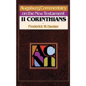 Acnt -- 2 Corinthians - (Augsburg Commentary on the New Testament) by  Frederick W Danker (Paperback) - 1 of 1