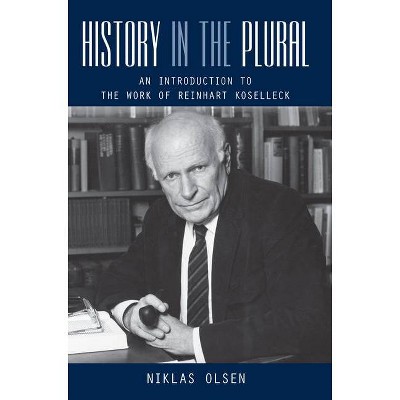 History in the Plural - by  Niklas Olsen (Paperback)