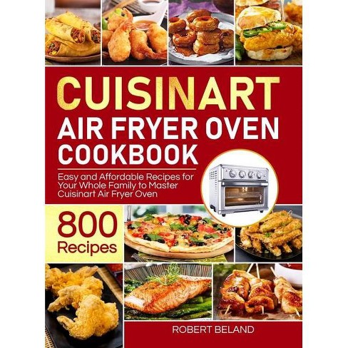 The Complete Cuisinart Pressure Cooker Cookbook: 250 Simple & Delicious  Recipes For Cuisinart Pressure Cooker