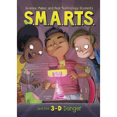  S.M.A.R.T.S. and the 3-D Danger - by  Melinda Metz (Paperback) 