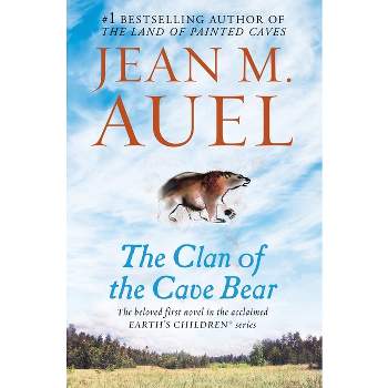 The Clan of the Cave Bear - (Earth's Children) by Jean M Auel