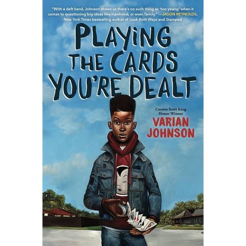 Playing The Cards You Re Dealt By Varian Johnson Hardcover Target