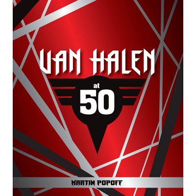 Van Halen At 50 - (at 50) By Martin Popoff (hardcover) : Target