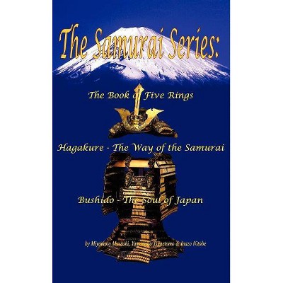 The Samurai Series - by  Miyamoto Musashi & Yamamoto Tsunetomo & Inazo Nitobe (Hardcover)