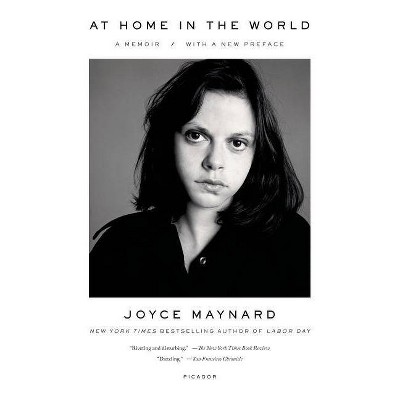 At Home in the World - by  Joyce Maynard (Paperback)