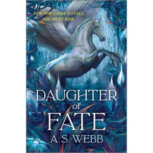 Daughter of Fate - (Dark Pantheon Trilogy) by  A S Webb (Hardcover) - 1 of 1