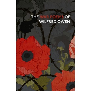 The War Poems of Wilfred Owen - (Hardcover) - 1 of 1