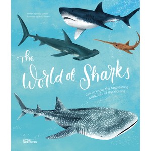 The World of Sharks - by  Darcy Dobell (Hardcover) - 1 of 1