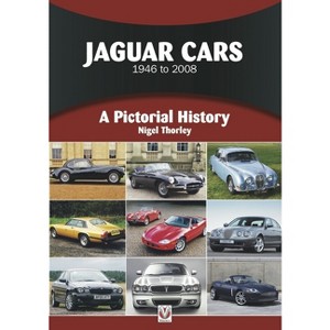 Jaguar Cars 1946 to 2008 - (Pictorial History) by  Nigel Thorley (Paperback) - 1 of 1