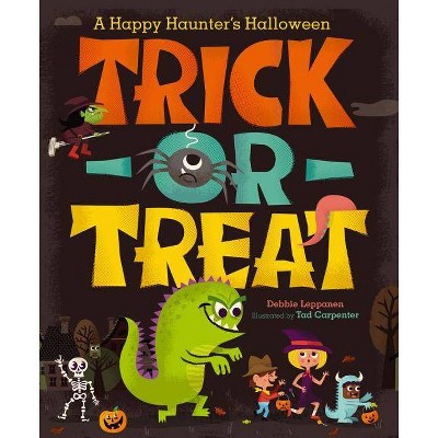 Trick-Or-Treat - by  Debbie Leppanen (Hardcover)