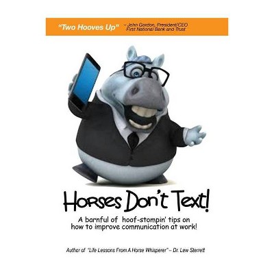 Horses Don't Text - by  Lew Sterrett (Paperback)