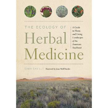 The Ecology of Herbal Medicine - by  Dara Saville (Paperback)