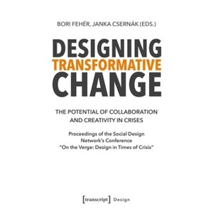 Designing Transformative Change - by  Bori Fehér & Janka Csernák (Paperback) - 1 of 1