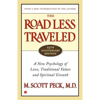 The Road Less Traveled, Timeless Edition - 25th Edition by  M Scott Peck (Paperback)