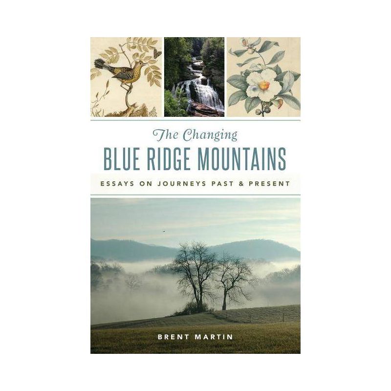 The Changing Blue Ridge Mountains - (Natural History) by  Brent Martin (Paperback), 1 of 2